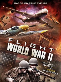 stream Flight World War 2 - Zurück im Zweiten Weltkrieg