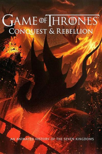 stream Game of Thrones Conquest & Rebellion: An Animated History of the Seven Kingdoms