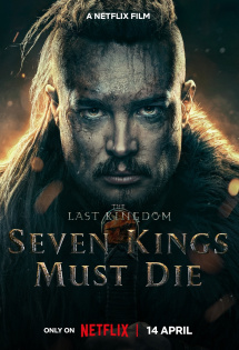 stream The Last Kingdom: Seven Kings Must Die