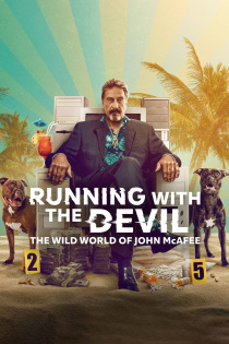 Auf Teufel Komm Raus: Die Wilde Welt Des John McAfee