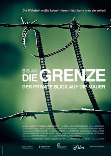 Bis an die Grenze - der private Blick auf die Mauer