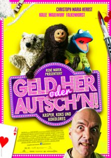 Geld her oder Autschn!