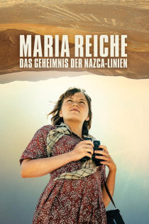 Maria Reiche: Das Geheimnis der Nazca-Linien
